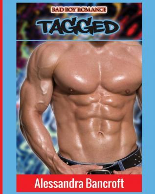 Bad Boy Romance: Tagged (Bad Boy Romance New Adult Romance Alpha Male)