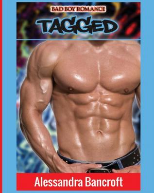 Bad Boy Romance: Tagged (Bad Boy Romance New Adult Romance Alpha Male)