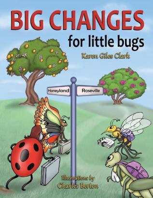 Big Changes for Little Bugs: From Storms and Thorns to Roses and Honey