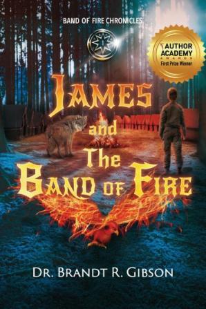 James and The Band of Fire: 1 (Band of Fire Chronicles)