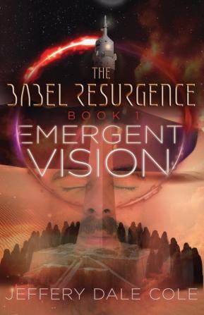 Emergent Vision: The Babel Resurgence - Book 1