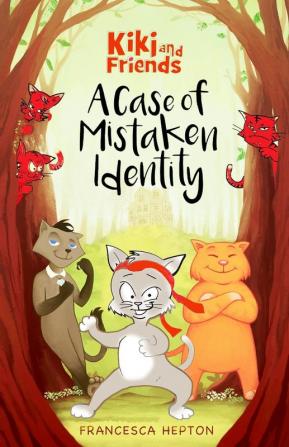 A Case of Mistaken Identity: Book 1 (Kiki and Friends)