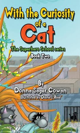 With the Curiosity of a Cat: 2 (Superhero School)