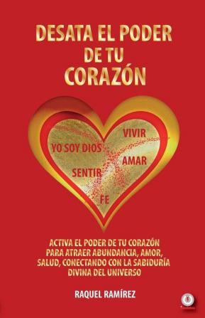 Desata el poder de tu corazón