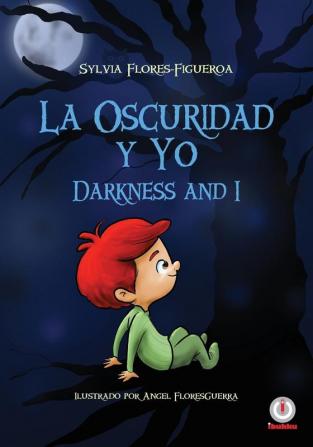 La oscuridad y yo: Darkness and I