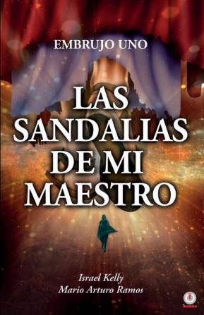 Las sandalias de mi maestro: El embrujo uno