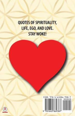 A different path awaken: Quotes of spirituality life ego and love. Stay woke!