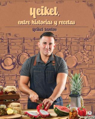 Yeikel entre historia y recetas