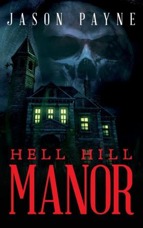 Hell Hill Manor