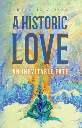 A Historic Love: An Inevitable Fate