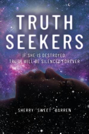 Truth Seekers: If She is Destroyed Truth Will be Silenced Forever