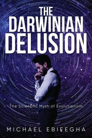 The Darwinian Delusion