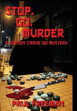 Stop Go Murder: A Steven Crane Go Mystery