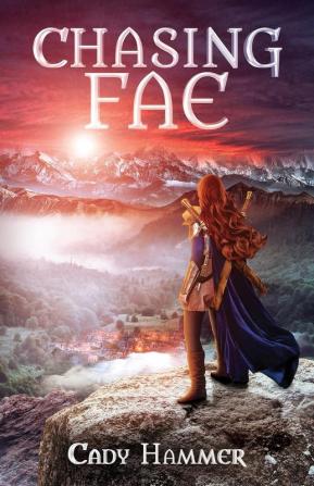 Chasing Fae: 1 (Chasing Fae Trilogy)