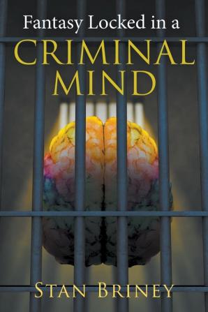 Fantasy Locked in a Criminal Mind