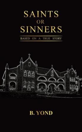 Saints or Sinners