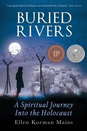 Buried Rivers: A Spiritual Journey into the Holocaust