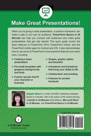 PowerPoint Basics In 30 Minutes: How to make effective PowerPoint presentations using a PC Mac PowerPoint Online or the PowerPoint app