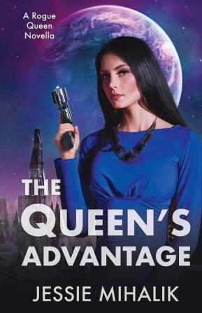 The Queen's Advantage: 2 (Rogue Queen)