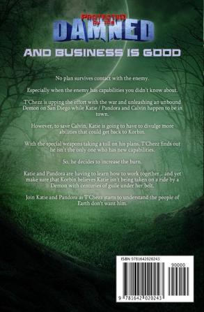 And Business Is Good: A Supernatural Action Adventure Opera: 3 (Protected by the Damned)