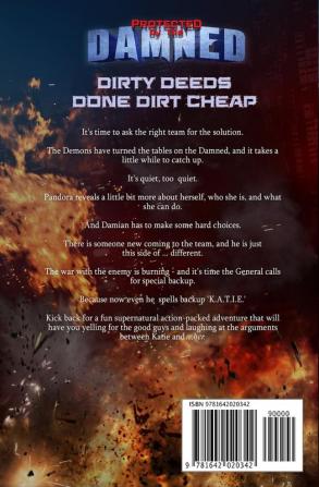 Dirty Deeds Done Dirt Cheap: A Supernatural Action Adventure Opera: 7 (Protected by the Damned)