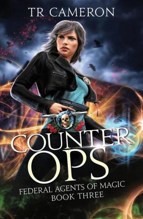 Counter Ops: An Urban Fantasy Action Adventure in the Oriceran Universe: 3 (Federal Agents of Magic)