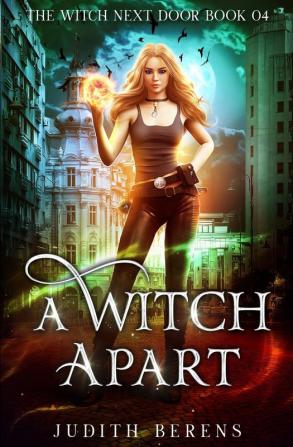 A Witch Apart: 4 (The Witch Next Door)