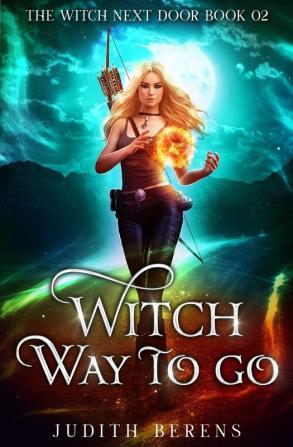 Witch Way to Go: 2 (The Witch Next Door)