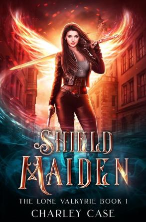 Shield Maiden: 1 (The Lone Valkyrie)