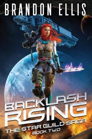 Backlash Rising: 2 (Star Guild Saga)