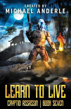 Learn to Live: 7 (Cryptid Assassin)