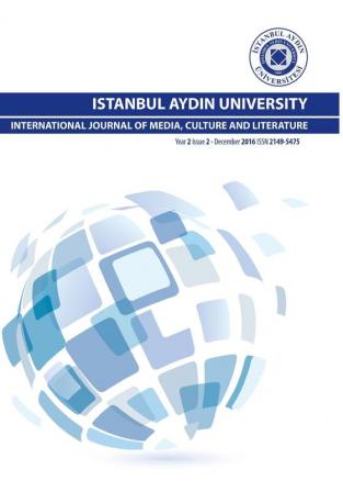 ISTANBUL AYDIN UNIVERSITY INTERNATIONAL JOURNAL OF MEDIA CULTURE AND LITERATURE