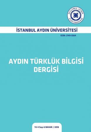 Aydin Türklük Bİlgİsİ Dergİsİ: 2018 (Yıl 4 Sayı 6 Bahar -)