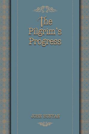 The  Pilgrim's Progress: 1 (World Classics)