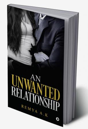 An Unwanted Relationship