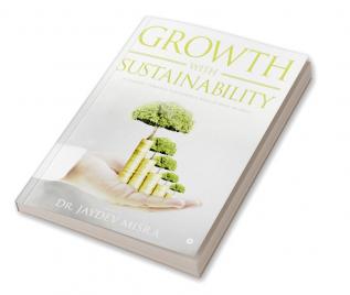 Growth With Sustainability : A Journey towards Sustainable Development in India