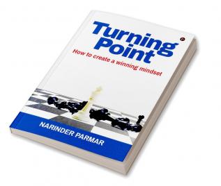 Turning Point : How to create a winning mindset