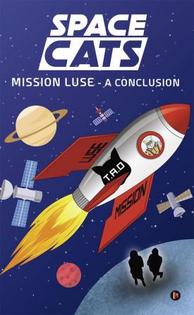 Space Cats : Mission Luse - A Conclusion