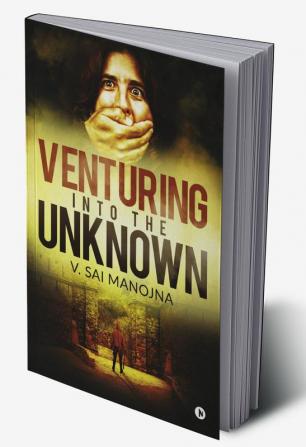 Venturing Into the Unknown