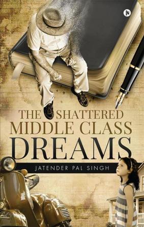 The Shattered Middle Class Dreams