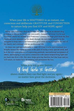 Of Grief Garlic and Gratitude: Returning to Hope and Joy from a Shattered Life―Sam’s Love Story