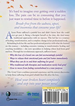 The Grief Cure: A Revolutionary Guide to Healing from Loss