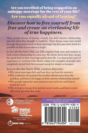 Love the One You're With: Re-Energize the Passion in Your Marriage