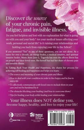 Taking Back Your Health and Happiness: Hope and Healing from Chronic Pain Fatigue and Invisible Illness