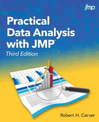 Practical Data Analysis with JMP Third Edition