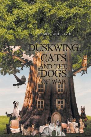 Duskwing Cats and the Dogs of War