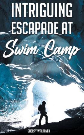 Intriguing Escapade at Swim Camp