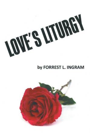 Love's Liturgy