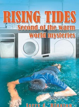 Rising Tides: Second of the warm world mysteries