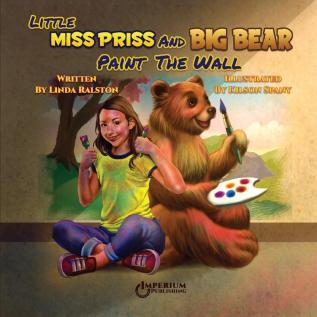 Little Miss Priss and Big Bear Paint the Wall